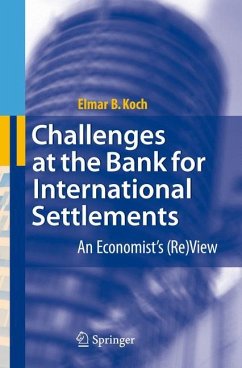 Challenges at the Bank for International Settlements - Koch, Elmar B.
