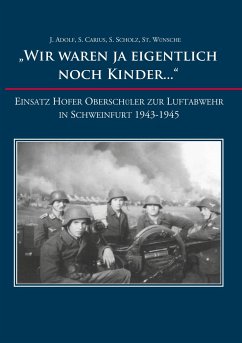 ¿Wir waren ja eigentlich noch Kinder...¿ - Adolf, Josefine;Carius, Sabine;Scholz, Sandra