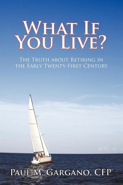 What If You Live? - Gargano CFP®, Paul M.