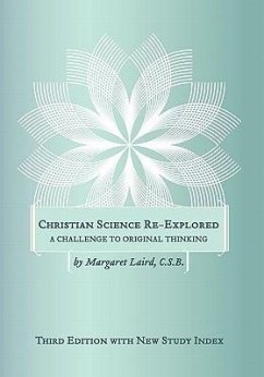 Christian Science Re-Explored - Laird C. S. B., Margaret