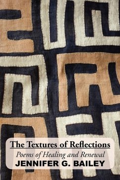 The Textures of Reflections - Bailey, Jennifer G.