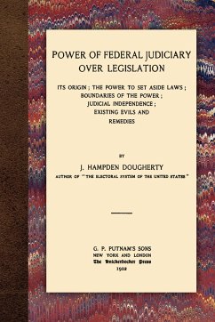 Power of Federal Judiciary Over Legislation - Dougherty, J. Hampden