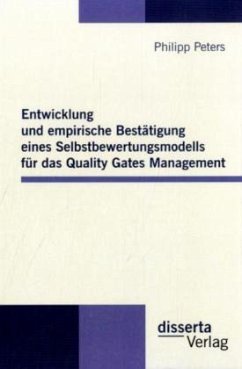 Entwicklung und empirische Bestätigung eines Selbstbewertungsmodells für das Quality Gates Management - Peters, Philipp
