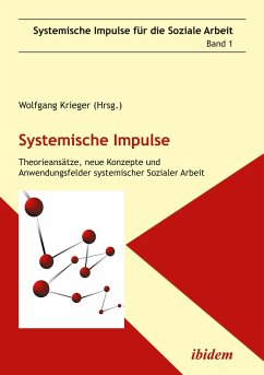 Systemische Impulse. Theorieansätze, neue Konzepte und Anwendungsfelder systemischer Sozialer Arbeit - Krieger, Wolfgang