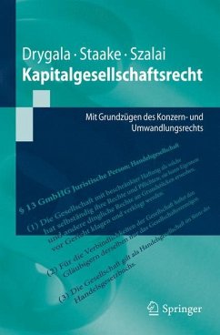 Kapitalgesellschaftsrecht - Drygala, Tim;Staake, Marco;Szalai, Stephan