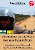 Ungebremst um die Welt und kein Ende in Sicht