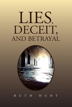 Lies, Deceit, and Betrayal - Hunt, Ruth