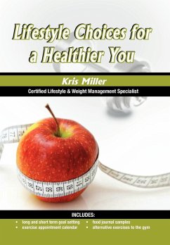 Lifestyle Choices for a Healthier You - Miller, Kris