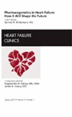 Pharmacogenetics in Heart Failure: How It Will Shape the Future, an Issue of Heart Failure Clinics - McNamara, Dennis M