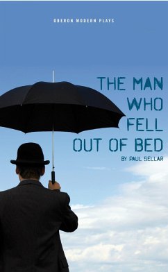 The Man Who Fell Out of Bed - Sellar, Paul