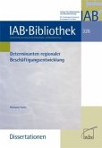 Determinanten regionaler Beschäftigungsentwicklung Determinanten regionaler Beschäftigungsentwicklung