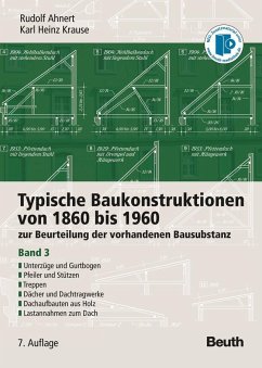 Typische Baukonstruktionen von 1860 bis 1960. Band 3 - Ahnert, Rudolf; Krause, Karl Heinz