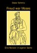 Freud war Moses - Bild 1