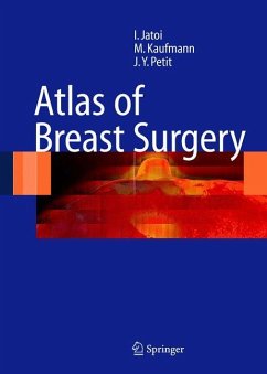 Atlas of Breast Surgery - Jatoi, Ismail;Kaufmann, Manfred;Petit, Jean Yves