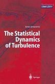 The Statistical Dynamics of Turbulence