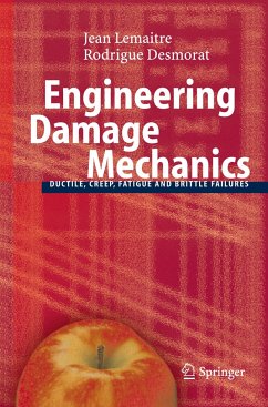 Engineering Damage Mechanics - Lemaitre, Jean;Desmorat, Rodrigue