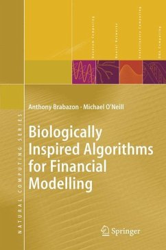 Biologically Inspired Algorithms for Financial Modelling - Brabazon, Anthony;O'Neill, Michael