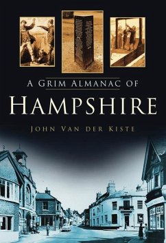 A Grim Almanac of Hampshire - Kiste, John Van Der