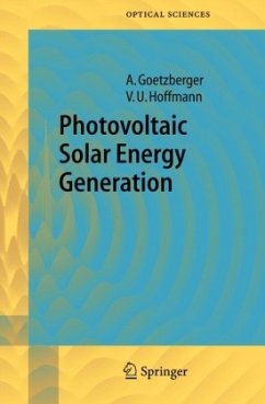 Photovoltaic Solar Energy Generation - Goetzberger, Adolf;Hoffmann, Volker Uwe