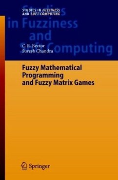 Fuzzy Mathematical Programming and Fuzzy Matrix Games - Bector, C. R.;Chandra, Suresh