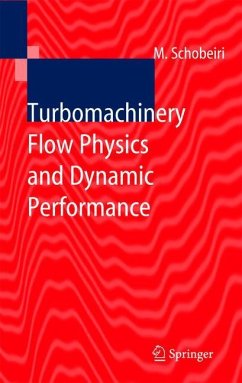Turbomachinery Flow Physics and Dynamic Performance - Schobeiri, Meinhard T.