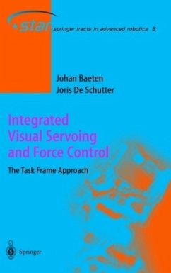 Integrated Visual Servoing and Force Control - de Schutter, Joris;Baeten, Johan