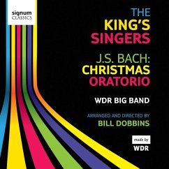 Weihnachtsoratorium (Verjazzt) - King'S Singers,The/Dobbings/Wdr Bigband