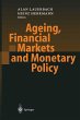 Ageing, Financial Markets and Monetary... - Bild 1
