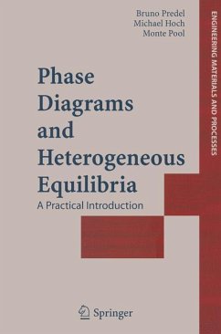 Phase Diagrams and Heterogeneous Equilibria - Predel, Bruno;Hoch, Michael;Pool, Monte J.