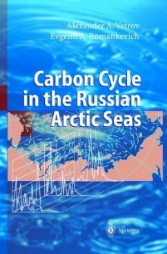 Carbon Cycle in the Russian Arctic Seas - Vetrov, Alexander;Romankevich, Evgeny