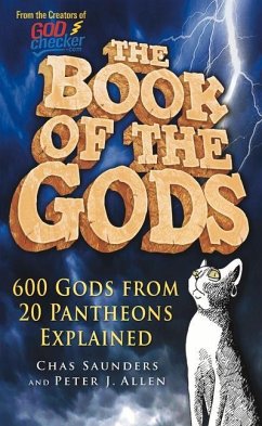 The Book of the Gods: 630 Gods from 20 Pantheons Explained - Saunders, Chas; Allen, Peter