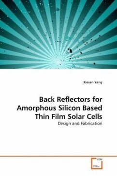 Back Reflectors for Amorphous Silicon Based Thin Film Solar Cells - Yang, Xiesen