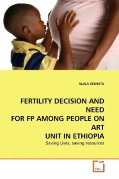FERTILITY DECISION AND NEED FOR FP AMONG PEOPLE ON ART UNIT IN ETHIOPIA
