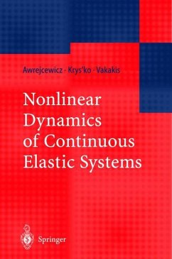 Nonlinear Dynamics of Continuous Elastic Systems - Awrejcewicz, Jan;Krys'ko, Vadim Anatolevich;Vakakis, Alexander F.