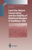 Land Use, Nature Conservation and the Stability of Rainforest Margins in Southeast Asia