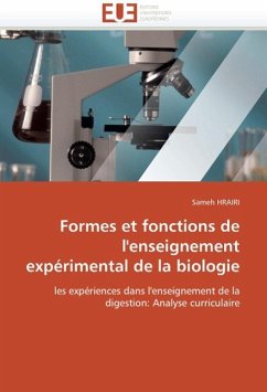 Formes Et Fonctions de l'Enseignement Expérimental de la Biologie - HRAIRI, Sameh