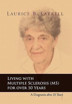 Living with Multiple Sclerosis (MS) for Over 50 Years - Karrell, Laurice B.