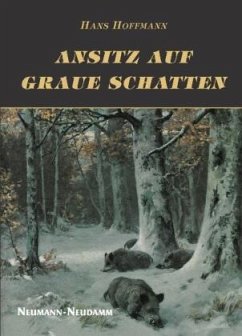 Ansitz auf graue Schatten - Hoffmann, Hans