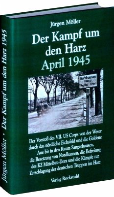 Der Kampf um den Harz April 1945 - Möller, Jürgen