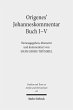 Origenes' Johanneskommentar Buch I-V - Bild 1