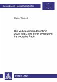 Die Verbraucherkreditrichtlinie 2008/48/EG und deren Umsetzung ins deutsche Recht