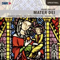 Mater Dei - Wörner/Utz/Ensemble Cantissimo