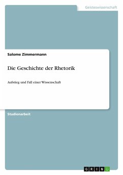Die Geschichte der Rhetorik - Zimmermann, Salome