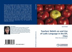 Teachers'' Beliefs on and Use of Ludic Language in the EFL Class