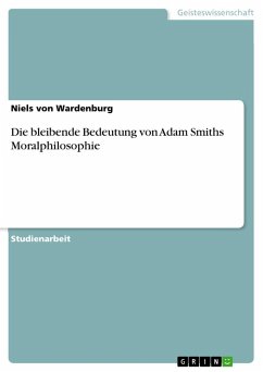 Die bleibende Bedeutung von Adam Smiths Moralphilosophie