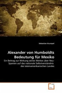 Alexander von Humboldts Bedeutung für Mexiko
