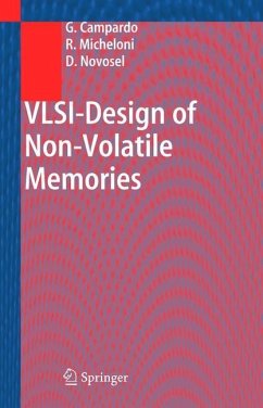 VLSI-Design of Non-Volatile Memories - Campardo, Giovanni;Micheloni, Rino;Novosel, David
