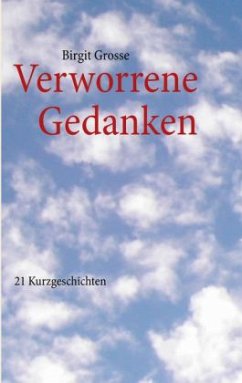 Verworrene Gedanken...