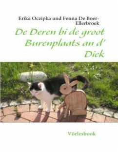 De Deren bi de groot Burenplaats an d' Diek - Oczipka, Erika;Boer-Ellerbroek, Fenna De