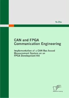 CAN and FPGA Communication Engineering: Implementation of a CAN Bus based Measurement System on an FPGA Development Kit - Zhu, Yu